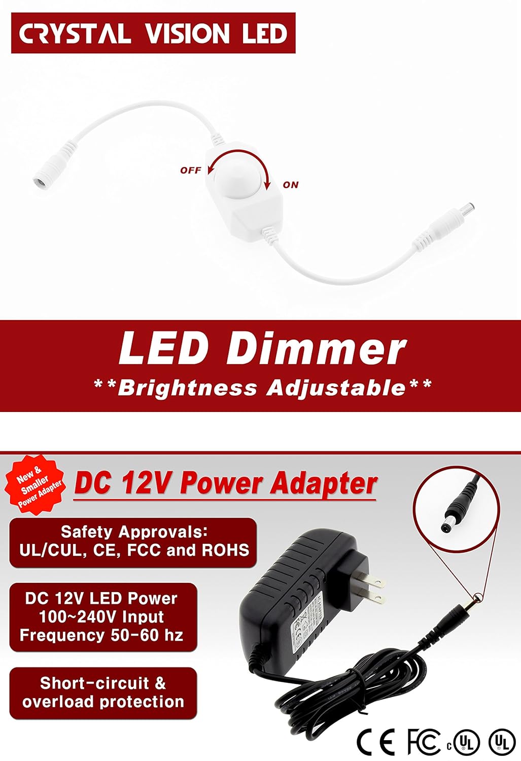 The image shows Crystal Vision's LED dimmer switch for their lighting products. It features an on/off toggle and is labeled as having adjustable brightness. Below, a DC 12V power adapter is displayed, noting its compact size and safety approvals (UL/CUL, CE, FCC, and ROHS). Key specifications include a 100-240V input and frequency of 50-60 Hz, as well as short-circuit and overload protection. The overall design indicates a focus on functionality and safety.