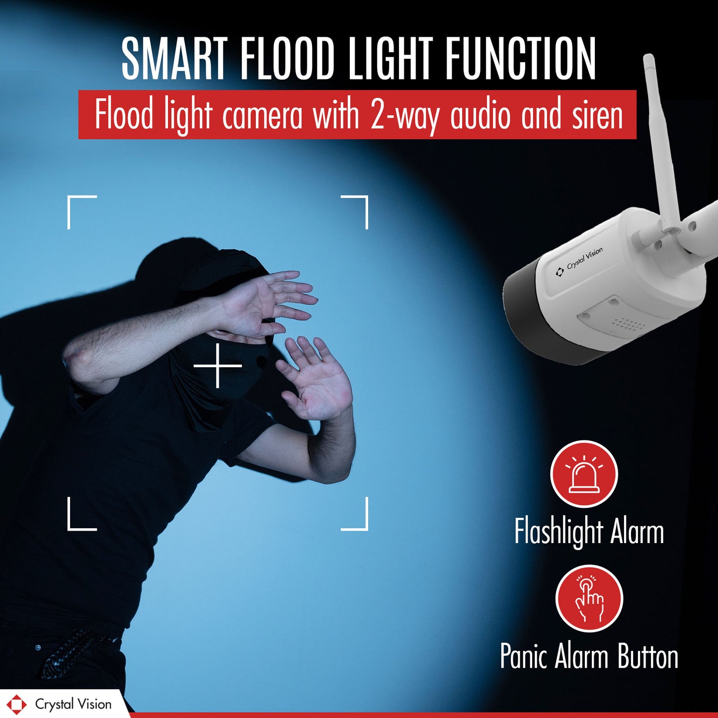 Advertisement for Crystal Vision's 'SMART FLOOD LIGHT FUNCTION' showcasing a flood light camera with 2-way audio and siren, a burglar recoiling in the light, accompanied by icons for 'Flashlight Alarm' and 'Panic Alarm Button